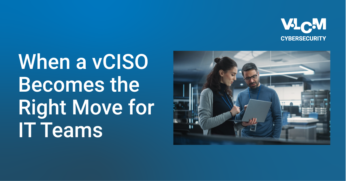 When-a-vCISO-Becomes-the-Right-Move-for-IT-Teams